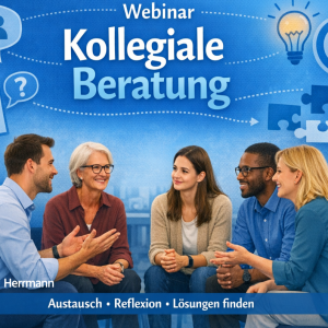 Kollegiale Beratung – Intervision auf Augenhöhe